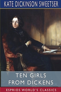 Front cover_Ten Girls from Dickens (Esprios Classics)