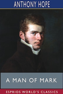 Front cover_A Man of Mark (Esprios Classics)