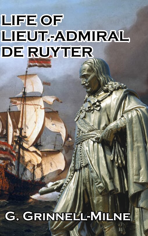 Front cover_Life of Lieut.-Admiral de Ruyter