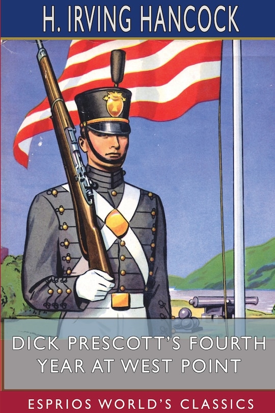 Front cover_Dick Prescott's Fourth Year at West Point (Esprios Classics)