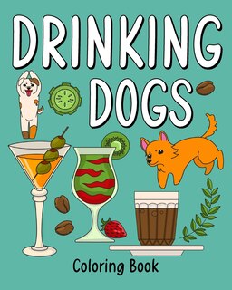 Front cover_Drinking Dog Coloring Book