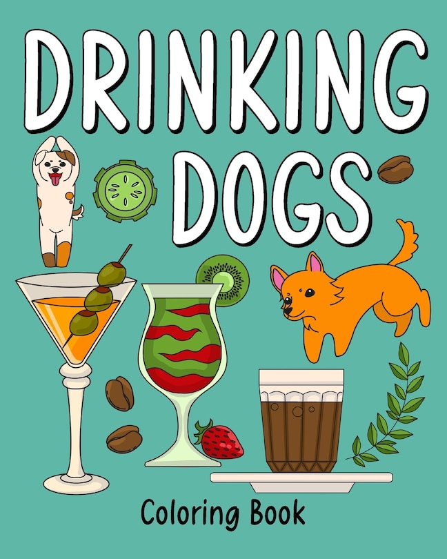 Front cover_Drinking Dog Coloring Book