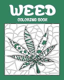 Weed Coloring Book: Best Coloring Books for Adults Who are Stoner or Smoker