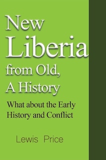 Front cover_New Liberia from Old, A History
