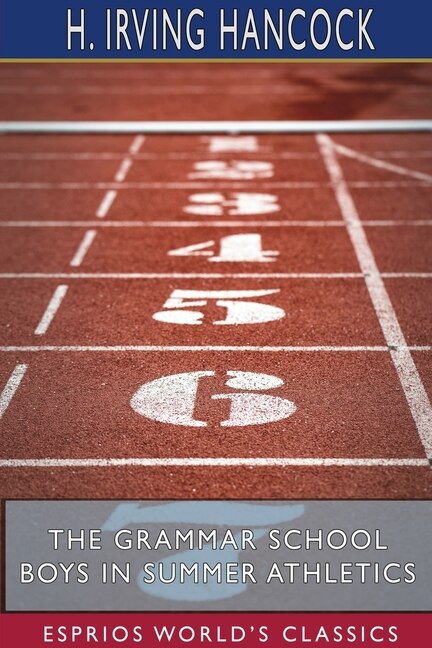 Couverture_The Grammar School Boys in Summer Athletics (Esprios Classics)