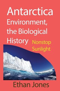 Front cover_Antarctica Environment, the Biological History