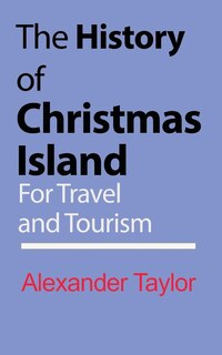 Front cover_The History of Christmas Island
