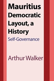 Front cover_Mauritius Democratic Layout, a History