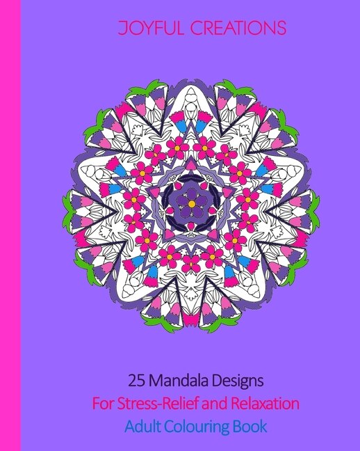 Front cover_25 Mandala Designs For Stress-Relief and Relaxation