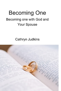 Becoming One: One with God, One with Your Husband