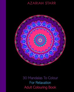 Front cover_30 Mandalas To Colour For Relaxation