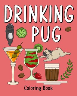 Couverture_Drinking Pug Coloring Book