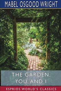 Front cover_The Garden, You, and I (Esprios Classics)