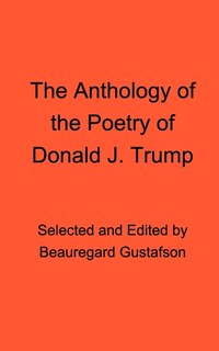 Couverture_The Anthology of the Poetry of Donald J. Trump