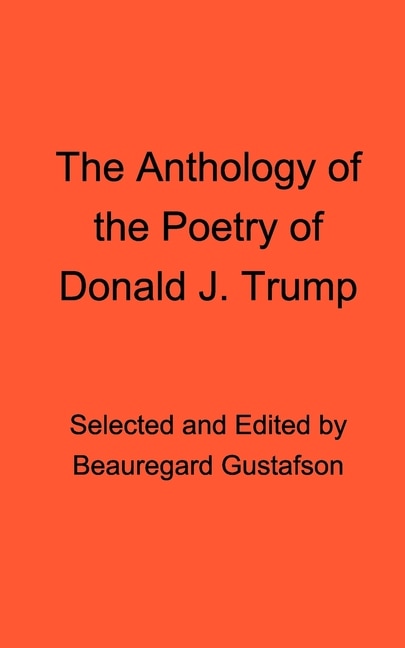 Couverture_The Anthology of the Poetry of Donald J. Trump