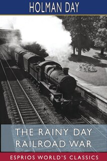 Front cover_The Rainy Day Railroad War (Esprios Classics)