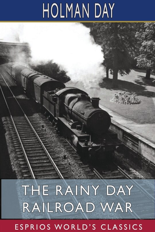 Front cover_The Rainy Day Railroad War (Esprios Classics)