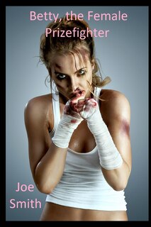 Front cover_Betty, the Female Prizefighter