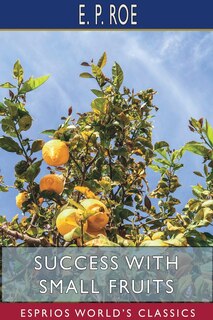 Front cover_Success with Small Fruits (Esprios Classics)