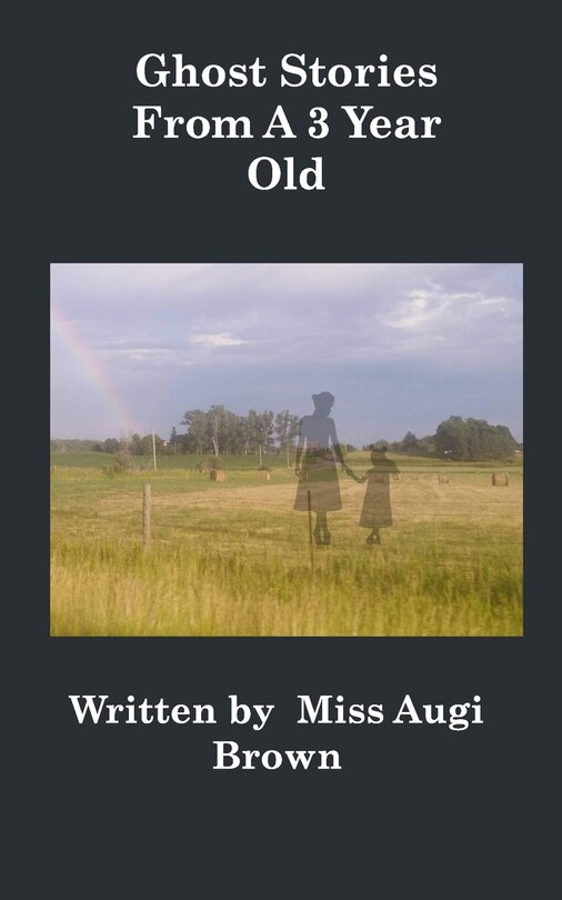 Front cover_Ghost Stories From A 3 Year Old