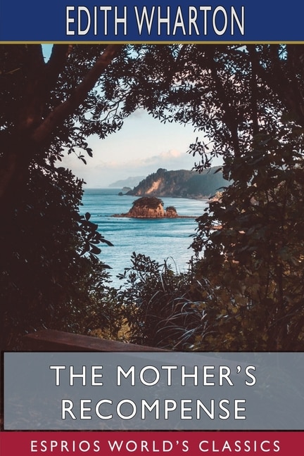Front cover_The Mother's Recompense (Esprios Classics)