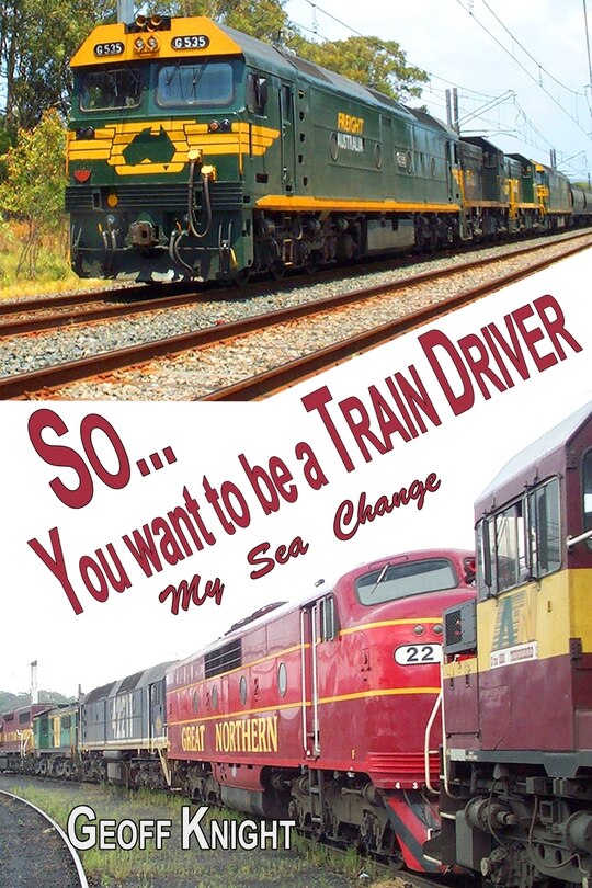 Front cover_So you want to be a Train Driver