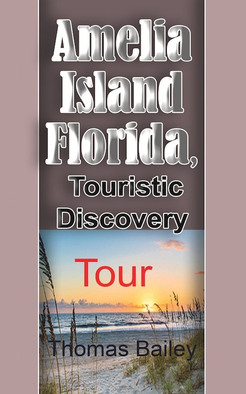 Front cover_Amelia Island Florida, Touristic Discovery
