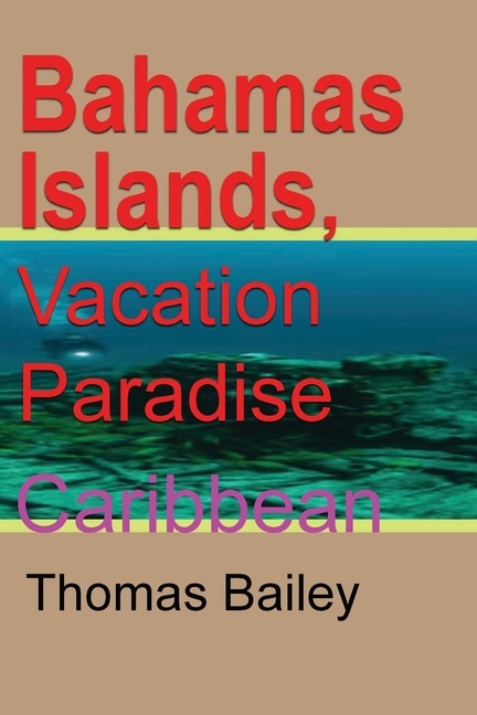 Couverture_Bahamas Islands, Vacation Paradise