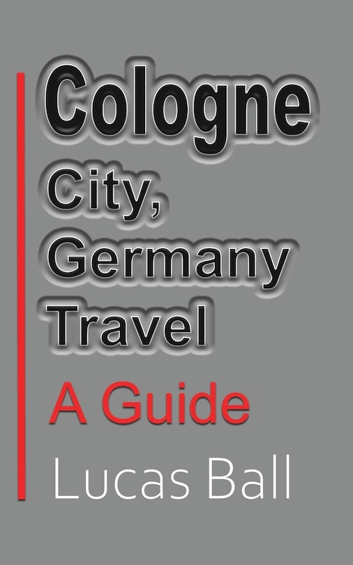 Front cover_Cologne City, Germany Travel
