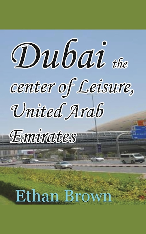 Couverture_Dubai The Center Of Leisure, United Arab Emirates