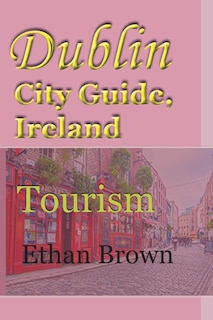 Couverture_Dublin City Guide, Ireland