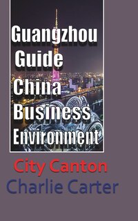 Couverture_Guangzhou Guide, China Business Environment