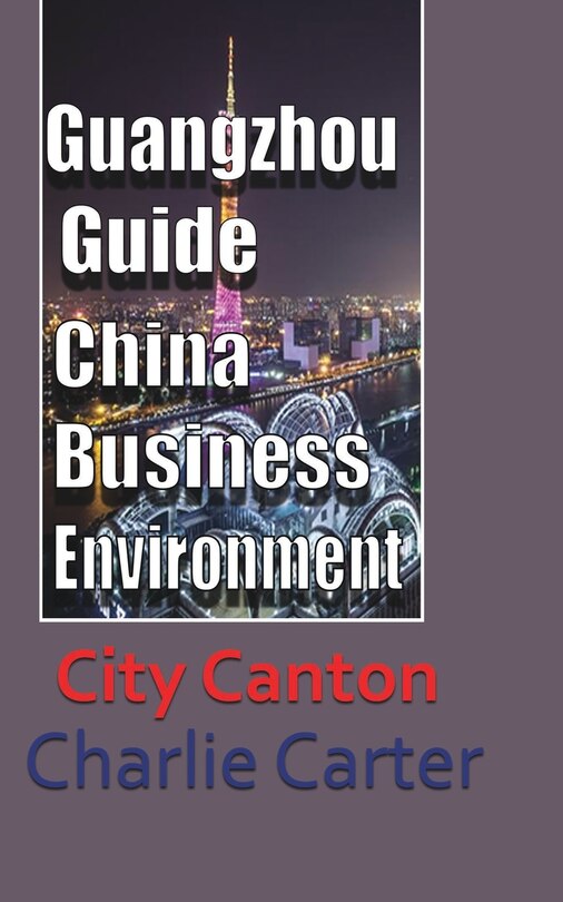 Couverture_Guangzhou Guide, China Business Environment