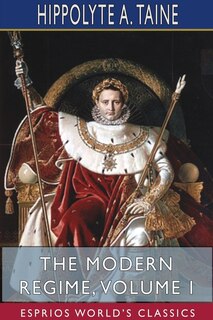 Couverture_The Modern Regime, Volume I (esprios Classics)