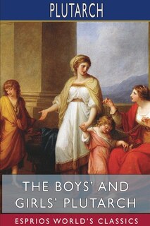 Couverture_The Boys' and Girls' Plutarch (Esprios Classics)