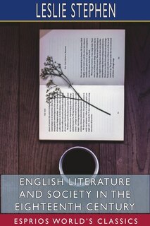 Front cover_English Literature and Society in the Eighteenth Century (Esprios Classics)