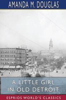 Couverture_A Little Girl in Old Detroit (Esprios Classics)