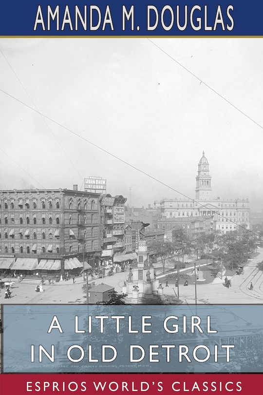 Couverture_A Little Girl in Old Detroit (Esprios Classics)