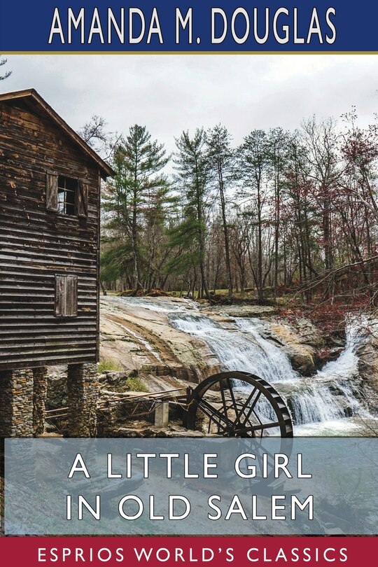 Couverture_A Little Girl In Old Salem (esprios Classics)