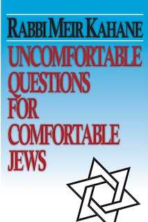 Uncomfortable Questions for Comfortable Jews