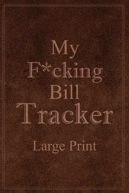 Front cover_My F*cking Bill Tracker Large Print