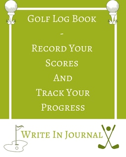 Front cover_Golf Log Book - Record Your Scores And Track Your Progress - Write In Journal - Green White Field - Abstract Geometric