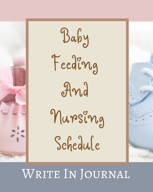 Front cover_Baby Feeding And Nursing Schedule - Write In Journal - Time, Notes, Diapers - Cream Brown Pastels Pink Blue Abstract