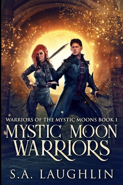 Mystic Moon Warriors (warriors Of The Mystic Moons Book 1)