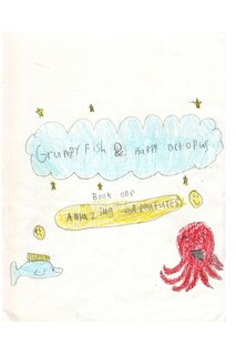 Front cover_Grumpy Fish And Happy Octopus - Book One Amazing Adventures