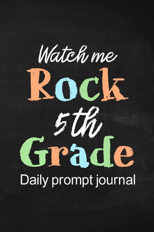 Couverture_Watch Me Rock 5th Grade Daily Prompt Journal