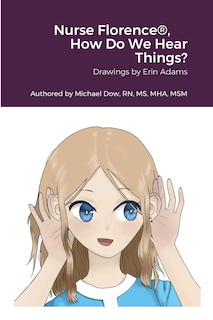 Front cover_Nurse Florence(R), How Do We Hear Things?