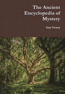 Front cover_The Ancient Encyclopedia of Mystery