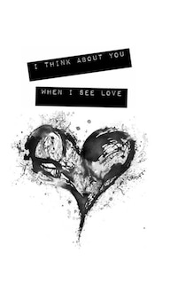 Front cover_I Think About You When I See Love
