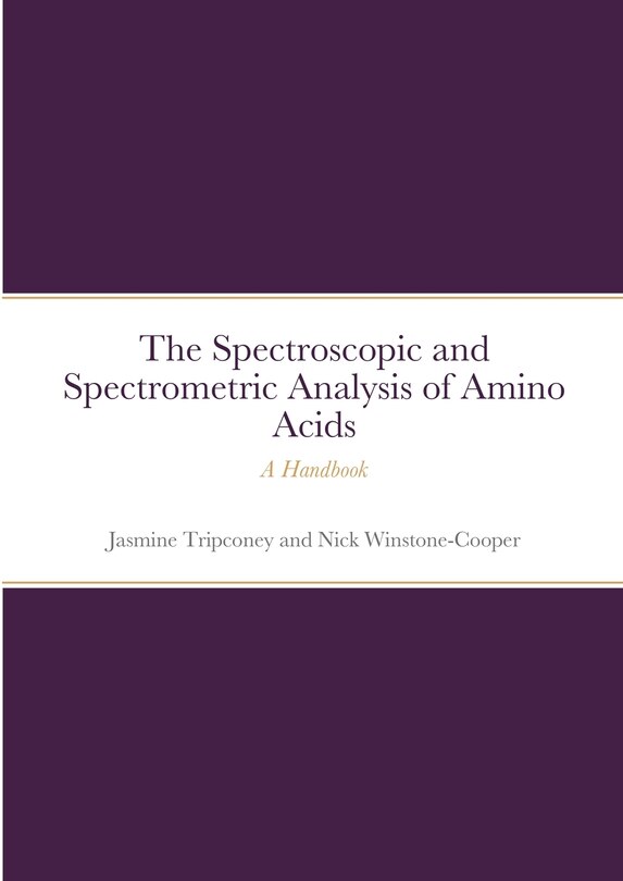 Front cover_The Instrumental Spectrometric and Spectroscopic Analysis of Amino Acids